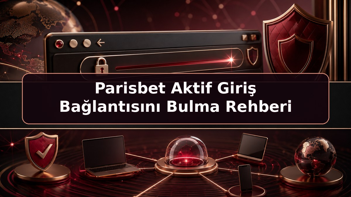 Parisbet Aktif Giriş Bağlantısını Bulma Rehberi hakkında Parisbet bilgilendirme görseli