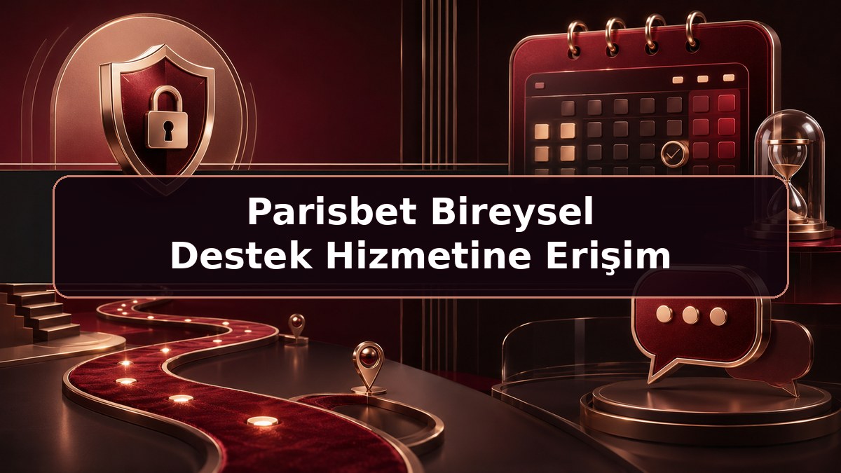Parisbet Bireysel Destek Hizmetine Erişim hakkında Parisbet bilgilendirme görseli
