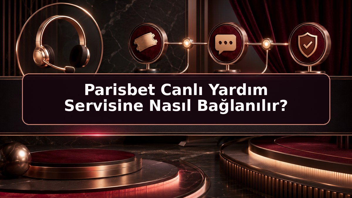 Parisbet Canlı Yardım Servisine Nasıl Bağlanılır hakkında Parisbet bilgilendirme görseli