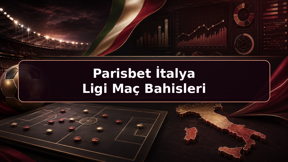Parisbet İtalya Ligi Maç Bahisleri hakkında Parisbet bilgilendirme görseli